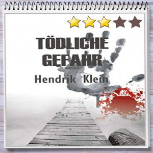 Cover: Tödliche Gefahr von Hendrik Klein