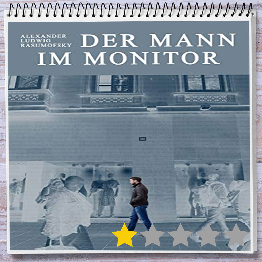 Cover: Der Mann im Monitor von Alexander Rasumofsky